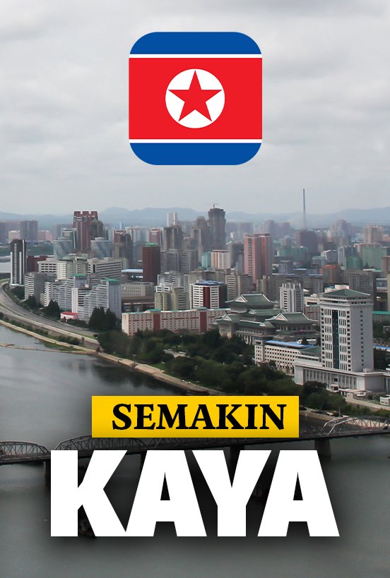Kenapa Korea Utara Semakin Kaya Walaupun Disekat Dunia